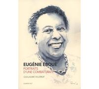 Eugénie Éboué - Portraits d’une combattante