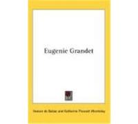 Eugenie Grandet de Balzac, Honore, Balzac Honore (Auteur)