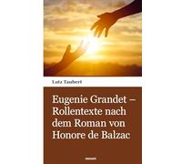 Eugenie Grandet - Rollentexte nach dem Roman von Honore de Balzac