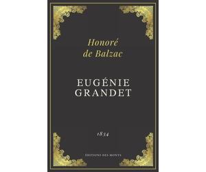 Eugénie Grandet: Texte intégral (Annoté d'une biographie) | Format 13,97 cm x 21,59 cm