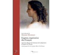 Eugénie, impératrice des Français Actes du colloque du Centenaire de la disparition d'Eugénie de Montijo - Maxime Michelet - Cerf - broché - Biographie