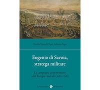 Eugenio di Savoia, stratega militare. Le campagne antiottomane nell'Europa centrale (1683-1718)