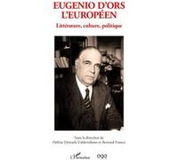 Eugenio d'Ors l'européen Bernard Franco (Auteur), Hélène Dewaele Valderrábano (Auteur)