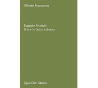 Eugenio Montale. Il tu e la cultura ebraica