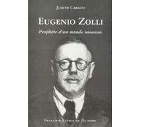 Eugenio Zolli ou le prophète d'un nouveau monde