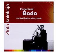 Eugeniusz Bodo - Eugeniusz Bodo: ZĹota Kolekcja. JuĹz taki jestem zimy draĹ
