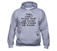 EUGINE DREAM They Don't Know That We Know Friends Sweatshirt Sweats à Capuche Unisexe Gris M
