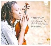 EugŠne Ysa˜e: Six Sonatas for Solo Violin [CD] NEUF
