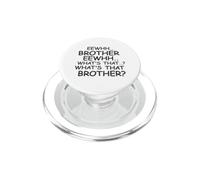 Euh.. Frère Ew... C'est Quoi ce frère ? - Meme drôle PopSockets PopGrip pour MagSafe