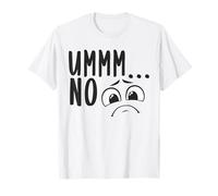 Euh, pas de message sarcastique, pas de déclaration, non, ça veut dire non T-Shirt