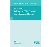 Eukaryotic Dna Damage Surveillance And Repair