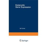 Eukaryotic Gene Expression (Gwumc Department Of Biochemistry And Molecular Biology Annual Spring Symposia) (Paperback) Ajit Kumar, (Auteur)