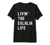 Eulalia Vivant la Vie de Eulalia Nom Amusant T-Shirt Haut de Gamme