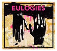 Eulogies - Tear The Fences Down