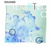 Eulogies - Tempted to Do Nothing