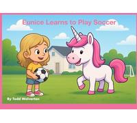 Eunice Learns To Play Soccer