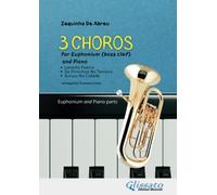Euphonium (bass clef) and Piano - 3 Choros by Zequinha De Abreu: intermediate level