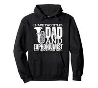 Euphonium Euphoniumist and Dad Proud Funny Men Sweat à Capuche