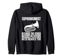 Euphoniumist Parce que les joueurs de cuivres ont besoin de héros > Un euphonium amusant Sweat à Capuche