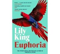 Euphoria by Lily King Lily King (Auteur)