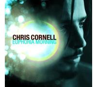 Cornell, Chris - Euphoria Morning