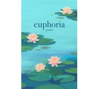 Euphoria Poems on Love, Faith, and Beauty (Expanded) - F.S. Yousaf - Central Avenue Poetry - ebook (ePub) - Livre