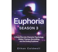 Euphoria Season 3: A Deep Dive into Character Psychology, Hidden Themes, Storytelling, and the Ending Explained
