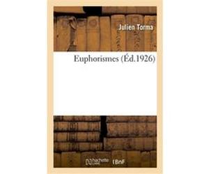 Euphorismes Julien Torma (Auteur)