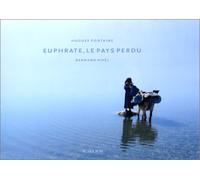 Euphrate, le pays perdu