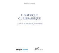 Eurafrique ou Librafrique: L'ONU et les non-dits du pacte colonial – L'Harmattan