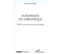 Eurafrique ou Librafrique: L'ONU et les non-dits du pacte colonial – L'Harmattan