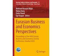 Eurasian Business and Economics Perspectives: Proceedings of the 44th Eurasia Business and Economics Society Conference, Istanbul 2023