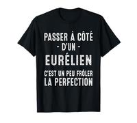 Eure-et-Loir Eurélien Cadeau Fierté T-Shirt