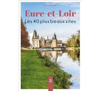 Eure-et-Loir: Les 40 plus beaux sites