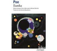 Eureka Edgar Allan Poe (Auteur), Charles Baudelaire (Traduction), Michel Delville (Edité par), Jean-Pierre Bertrand (Edité par)
