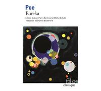 Edgar Allan Poe – Eureka – Traduction Charles Baudelaire – Gallimard Poche