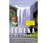 Eureka j'ai trouvé - L883 - Père Manjakal - Rassemblement A Son Image - broché - Essai