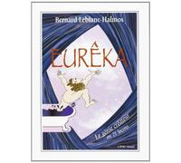 Eureka, le Génie Créateur en 21 Lecons