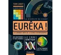 Eurêka! - Les grandes idées de la science en infographie: Les grandes idées de la science en infographie