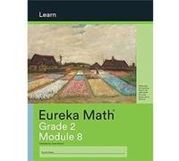 Eureka Math Grade 2 Learn Workbook 4 Module 8 Eureka Math Grade 2 Learn Workbook 4 Module 8 (Auteur)