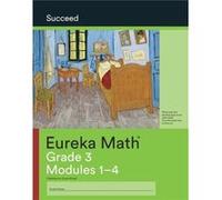 Eureka Math Grade 3 Succeed Workbook 1 Modules 14 Eureka Math Grade 3 Succeed Workbook 1 Modules 14 (Auteur)