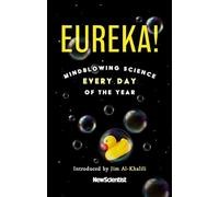 Eureka!: Mindblowing Science Every Day of the Year