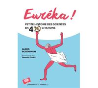 Eurêka! Petite histoire des sciences en 40 citations - Alexis Rosenbaum - Le Pommier - broché - Essai