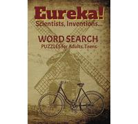 EurekaWord Search Puzzle Book: Engaging and Educational Word Searches on Scientists, Inventions & Discoveries, and more… | 6x9 Inches 110 Pages | 50+ ... Enthusiasts, Students, and Curious Minds