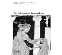 Euripide o dell'invenzione