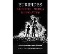 Euripides Alcestis, Medea, Hippolytus Euripides (Auteur)