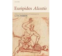 Euripides Alcestis: With Introduction and Commentary by L. P. E. Parker NEUF