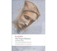 Euripides, edith hall, james morwood : the trojan women and other plays