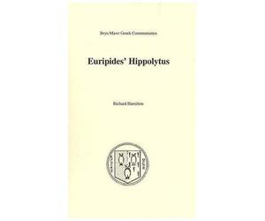 Euripides' Hippolytus: Text In Gr ommentary In English
