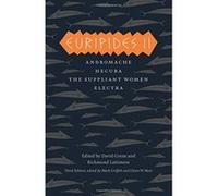 Euripides II: Andromache, Hecuba, the Suppliant Women, Electra (Complete Greek Tragedies) - [Livre en VO] Euripides (Auteur)